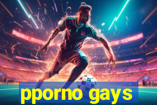 pporno gays